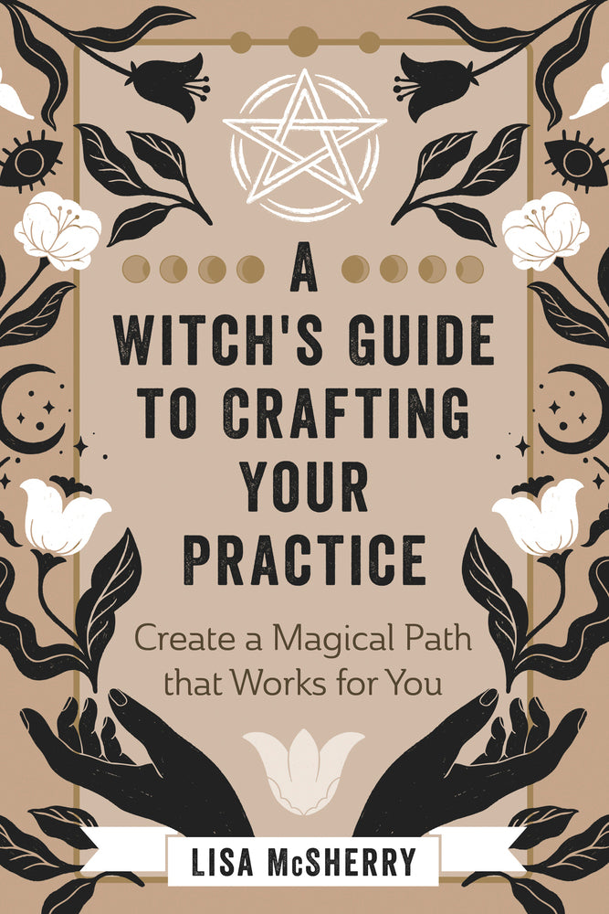 A Witch’s Guide to Crafting Your Practice