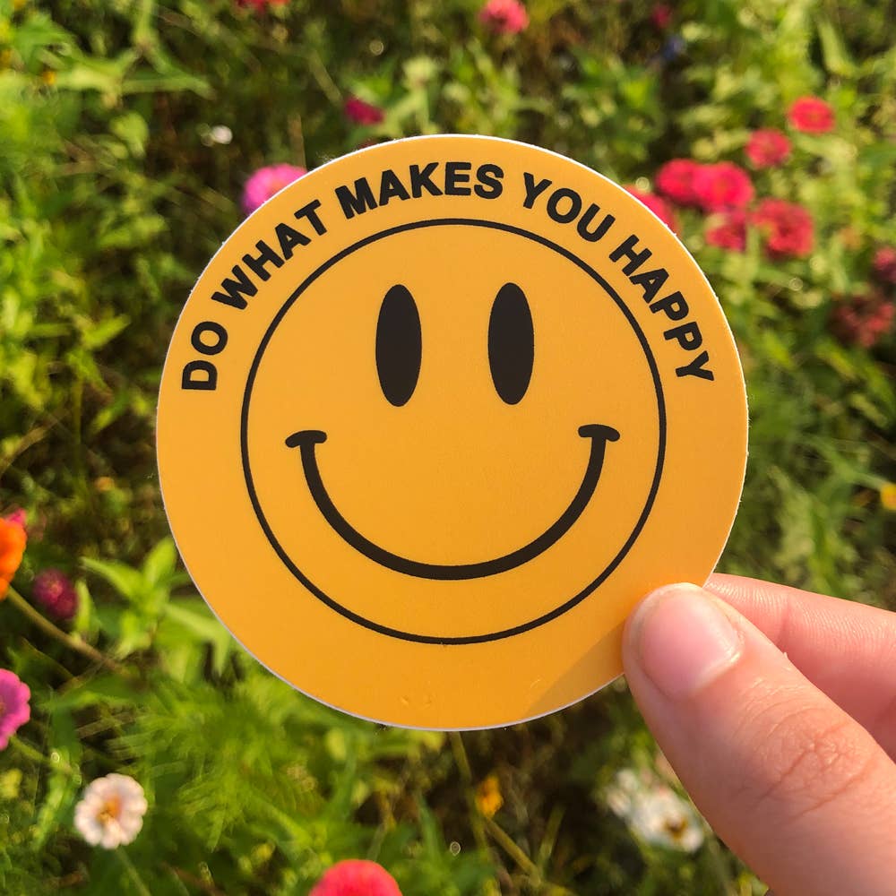 Do What Makes You Happy Sticker