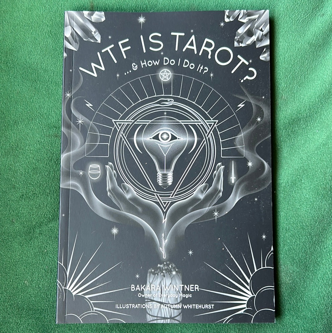 WTF is Tarot? (& How Do I Do It?)