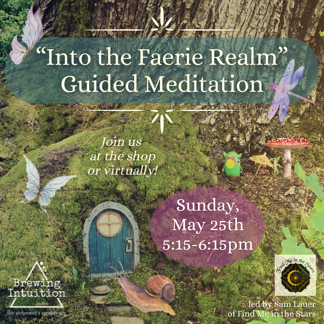 Mystic Mindfulness: May 25th (INTO THE FAERIE REALM)