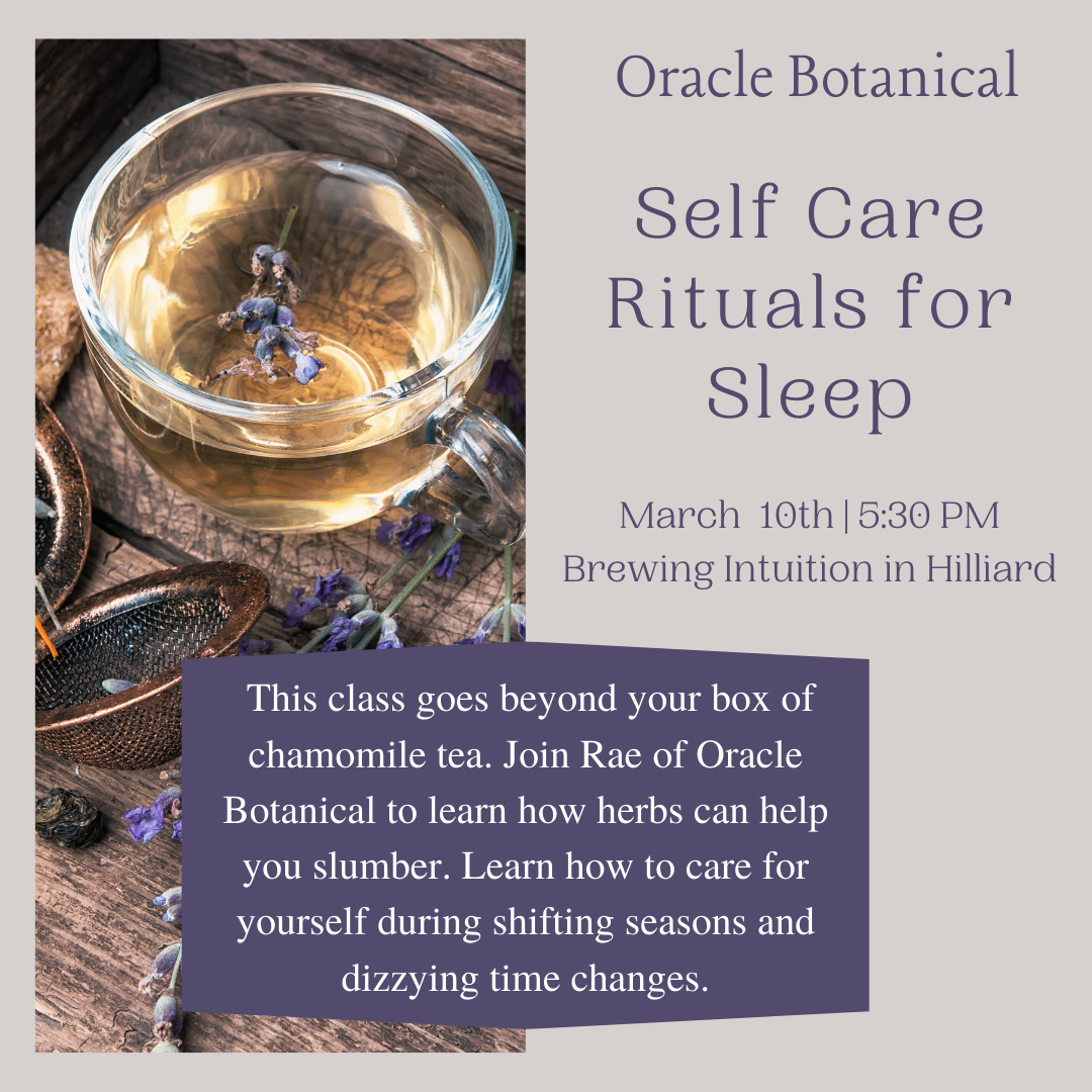 Self Care Rituals for Sleep w/ Rae of Oracle Botanical - March 10th