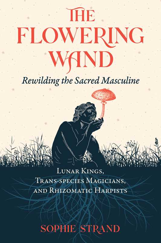Flowering Wand by Sophie Strand
