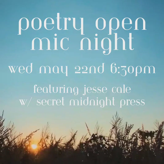 18+ Poetry Open Mic Night - May 22nd