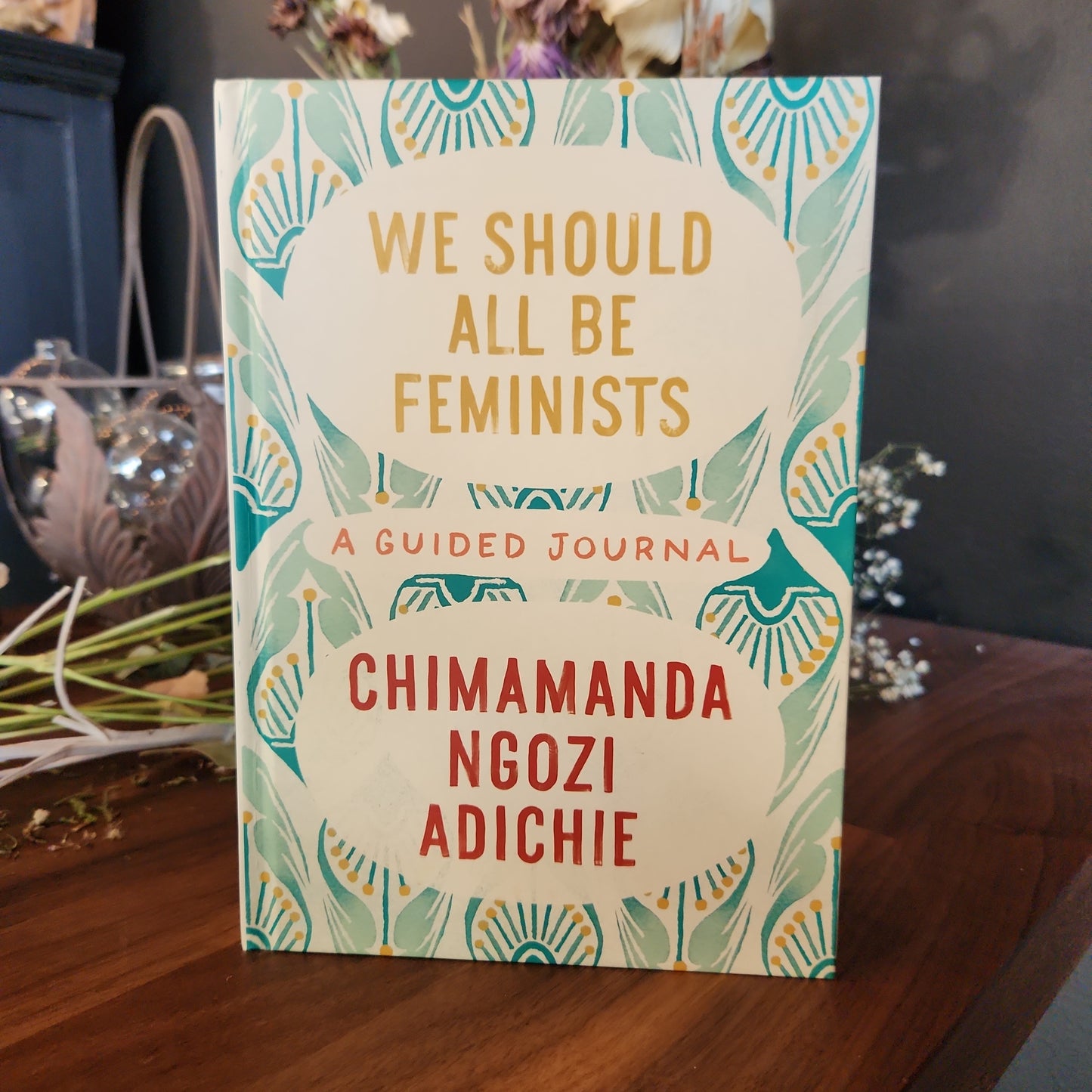 We Should All Be Feminists - A Guided Journal