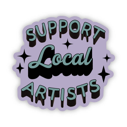 "Support Local Artists" Sticker