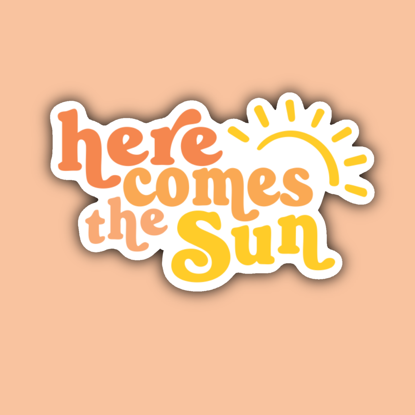 Here Comes The Sun Summer Sunshine Sticker