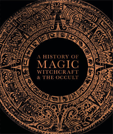 A History of Magic Witchcraft & the Occult