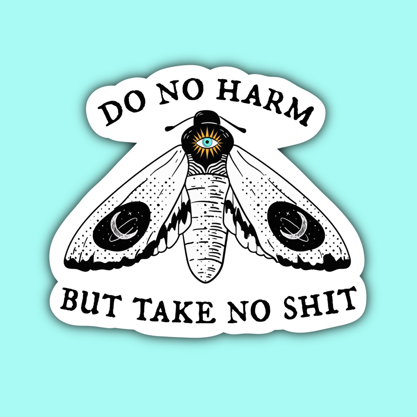 Do No Harm But Take No Shit Witchy Moth Sticker