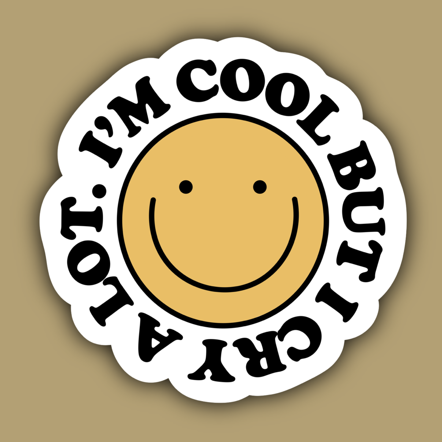 I'm Cool But I Cry a Lot Smiley Face Mental Health Sticker